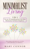 Minimalist Living: 2 in 1: The Joy Of Simplifying Your Life With Minimalism And Inner Simplicity: Includes Minimalist Living and Minimalist Budget (Declutter Your Life 6) (eBook, ePUB)