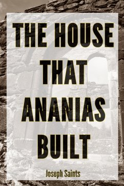 The House That Ananias Built (eBook, ePUB) - Saints, Joseph