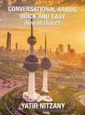 Conversational Arabic Quick and Easy: Kuwaiti Dialect (eBook, ePUB)