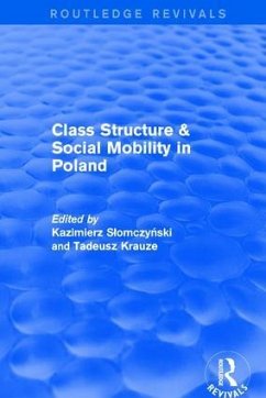 Class Structure and Social Mobility in Poland - Slomczynski, Kazimierz M; Krauze, Tadeusz K