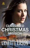 Classified Christmas Mission (eBook, ePUB)