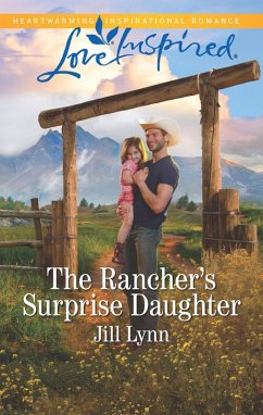 The Rancher's Surprise Daughter (eBook, ePUB) - Lynn, Jill