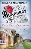 Bunburry - Drop Dead, Gorgeous (eBook, ePUB)