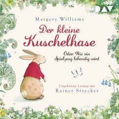 Der kleine Kuschelhase – Oder: Wie ein Spielzeug lebendig wird (MP3-Download) - Williams, Margery