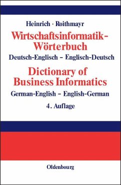 Wirtschaftsinformatik-Wörterbuch - Dictionary of Economic Informatics (eBook, PDF) - Heinrich, Lutz J.; Roithmayr, Friedrich