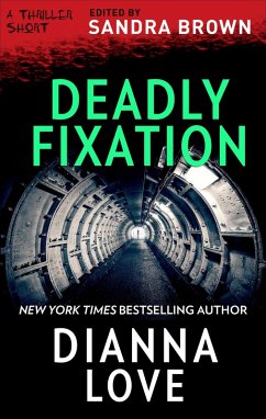 Deadly Fixation (eBook, ePUB) - Love, Dianna