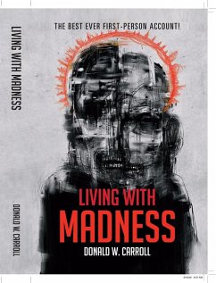 Living With Madness: The Best-Ever First-Person Account (eBook, ePUB) - Carroll, Donald