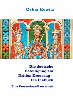 Die deutsche Beteiligung am Dritten Kreuzzug - Ein Einblick (eBook, ePUB)