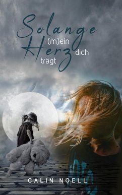 Solange (m)ein Herz dich trägt (eBook, ePUB) - Noell, Calin