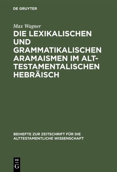 Cover Die lexikalischen und grammatikalischen Aramaismen im alttestamentalischen Hebräisch (eBook, PDF)