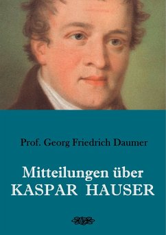 Mitteilungen über Kaspar Hauser (eBook, ePUB)