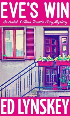 Eve's Win (Isabel & Alma Trumbo Cozy Mystery Series, #10) (eBook, ePUB) Cover Eve's Win (Isabel & Alma Trumbo Cozy Mystery Series, #10) (eBook, ePUB)