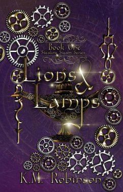 Cover Lions and Lamps (Stealing Steam Series, #1) (eBook, ePUB)