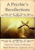 A Psychic's Recollections Voices & Visions Collection (eBook, ePUB)