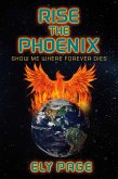 Rise the Phoenix (eBook, ePUB)