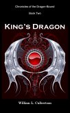 King's Dragon: Chronicles of the Dragon-Bound, Book 2 (eBook, ePUB)