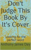 Don't Judge This Book By It's Cover - Looking for the Perfect Word (The Legacy Collection, #3) (eBook, ePUB)