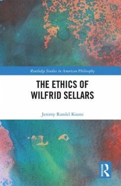 The Ethics of Wilfrid Sellars - Koons, Jeremy Randel