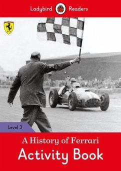 A History of Ferrari Activity Book - Ladybird Readers Level 3: Level 3 - Ladybird