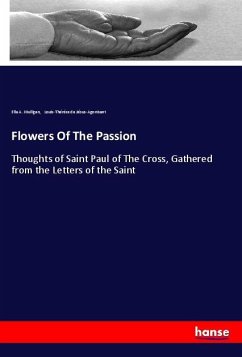 Flowers Of The Passion - Mulligan, Ella A.;Louis-Thérèse de Jésus-Agonisant,