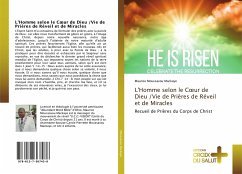 L'Homme selon le C¿ur de Dieu /Vie de Prières de Réveil et de Miracles - Moussavou Mackaye, Maurice