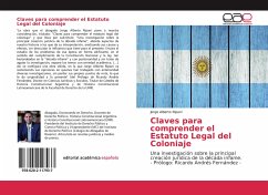 Claves para comprender el Estatuto Legal del Coloniaje - Ripani, Jorge Alberto
