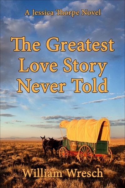 The Greatest Love Story Never Told (Jessica Thorpe novels, #4) (eBook, ePUB)