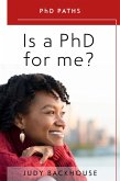 Is a PhD For Me? What Professionals Can Expect From Doctoral Studies (PhD Paths, #1) (eBook, ePUB)