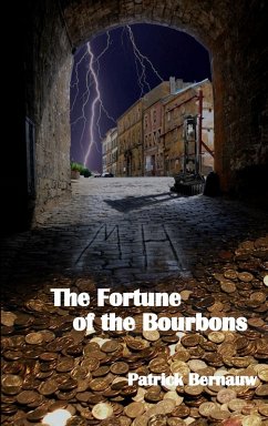 The Fortune of the Bourbons (eBook, ePUB) - Bernauw, Patrick The Fortune of the Bourbons (eBook, ePUB) - Bernauw, Patrick