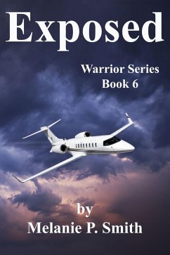Exposed: Warrior Series Book 6 (eBook, ePUB) - Smith, Melanie P.