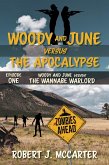 Woody and June versus the Wannabe Warlord (Woody and June Versus the Apocalypse, #1) (eBook, ePUB)