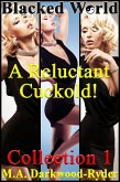 Blacked World: A Reluctant Cuckold, Collection 1 (eBook, ePUB)