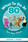 What to do at 80, Ten-year plans (eBook, ePUB)