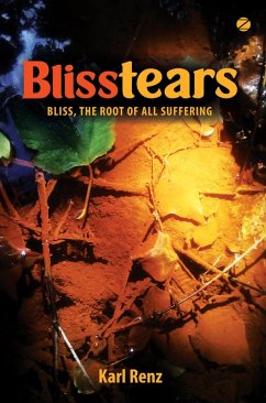 Blisstears: Bliss, the root of all suffering (eBook, ePUB) Cover Blisstears: Bliss, the root of all suffering (eBook, ePUB)