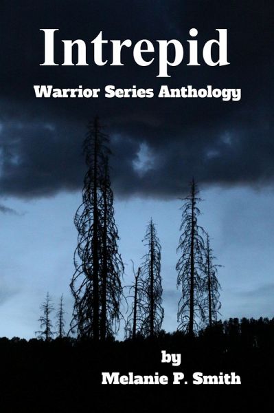 Intrepid: Warrior Series Anthology Book 4.5 (eBook, ePUB)