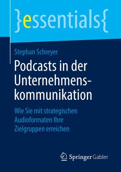 Podcasts in der Unternehmenskommunikation - Schreyer, Stephan