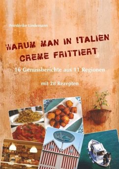 Warum man in Italien Creme frittiert - Lindemann, Friederike