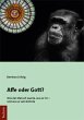 Affe oder Gott? - Bild 1