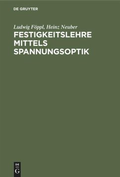 Festigkeitslehre mittels Spannungsoptik - Föppl, Ludwig;Neuber, Heinz