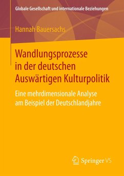 Wandlungsprozesse in der deutschen Auswärtigen Kulturpolitik - Bauersachs, Hannah