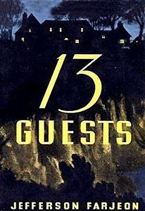 Thirteen Guests (eBook, ePUB) - Jefferson Farjeon, J.