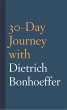30-Day Journey with Dietrich Bonhoeffer... - Bild 1