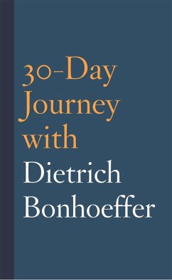 30-Day Journey with Dietrich Bonhoeffer (eBook, ePUB)