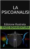 La Psicoanalisi - Edizione Illustrata (eBook, ePUB)