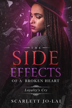 The Side Effects of a Broken Heart (eBook, ePUB) - Jo-Lai', Scarlett