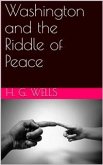 Washington and the Riddle of Peace (eBook, PDF)