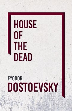 The House of the Dead (eBook, ePUB) - Dostoevsky, Fyodor