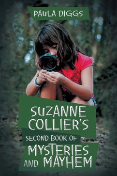 Suzanne Collier's Second Book of Mysteries and Mayhem (eBook, ePUB) Suzanne Collier's Second Book of Mysteries and Mayhem (eBook, ePUB)