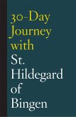 30-Day Journey with St. Hildegard of Bingen (eBook, ePUB)