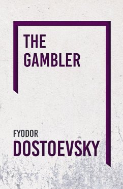 The Gambler (eBook, ePUB) - Dostoevsky, Fyodor